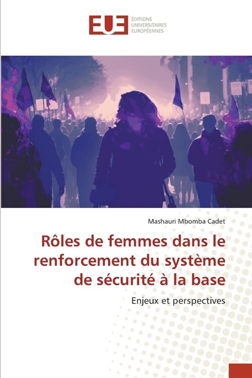 R?es de femmes dans le renforcement du syst?e de s?urit??la base (Paperback)