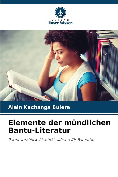 Elemente der m?dlichen Bantu-Literatur (Paperback)