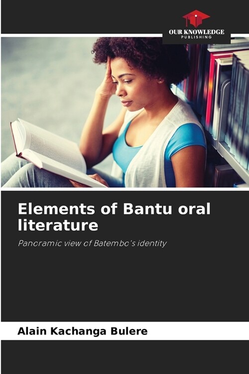 Elements of Bantu oral literature (Paperback)