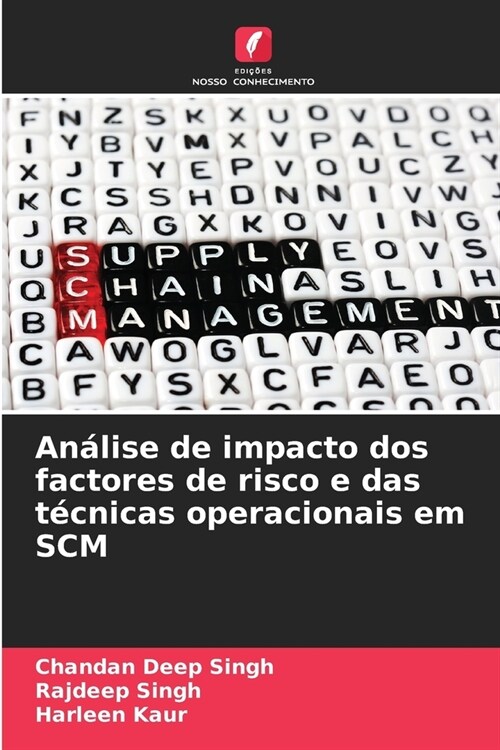 An?ise de impacto dos factores de risco e das t?nicas operacionais em SCM (Paperback)