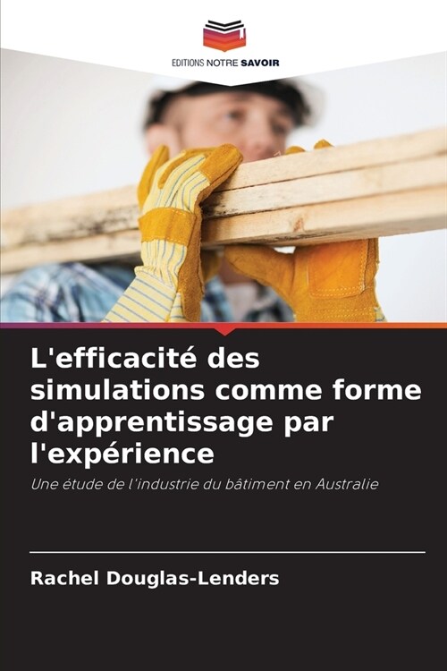 Lefficacit?des simulations comme forme dapprentissage par lexp?ience (Paperback)