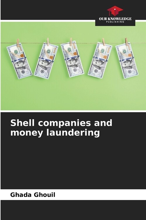 Shell companies and money laundering (Paperback)