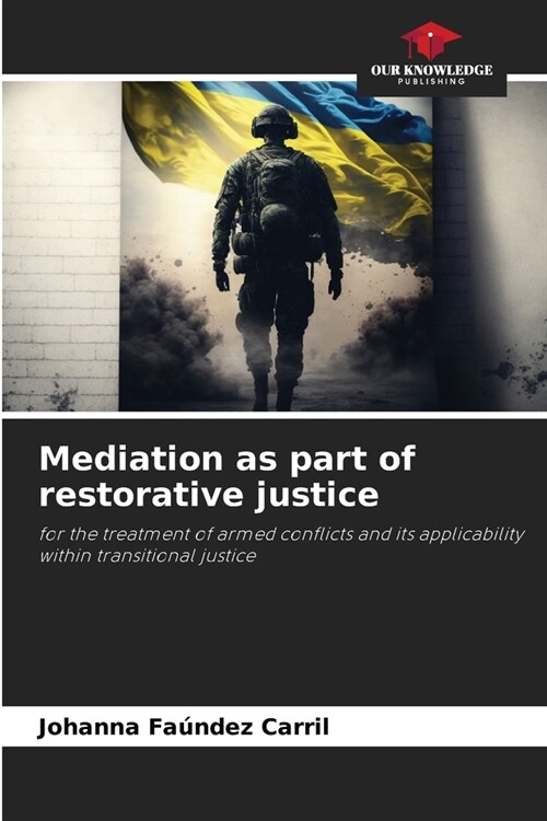 Mediation as part of restorative justice (Paperback)