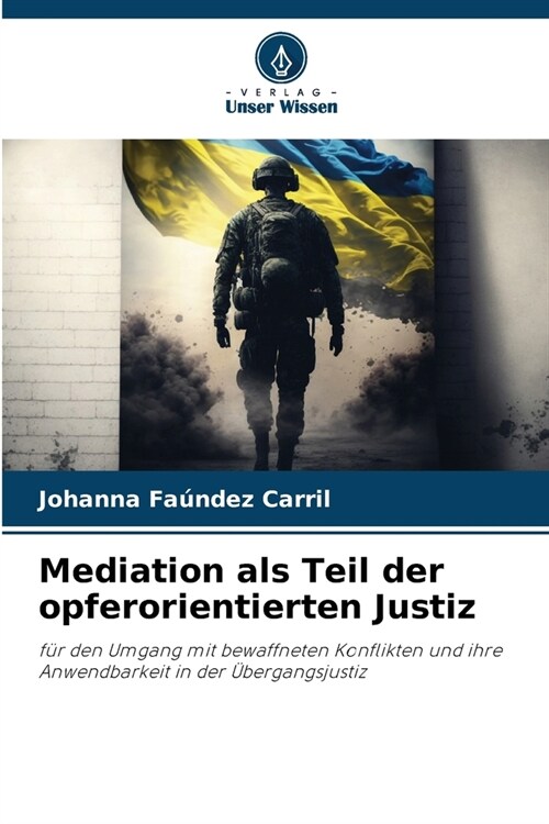 Mediation als Teil der opferorientierten Justiz (Paperback)