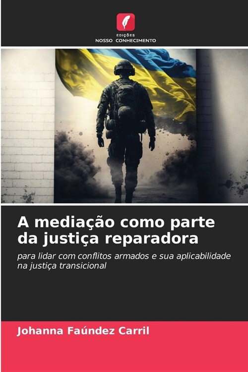 A media豫o como parte da justi? reparadora (Paperback)