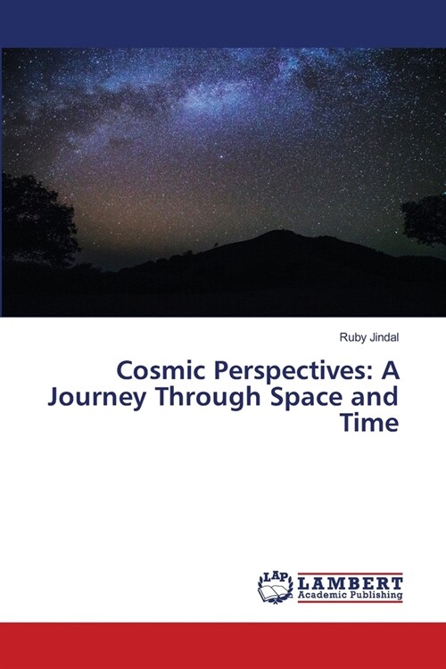 Cosmic Perspectives: A Journey Through Space and Time (Paperback)