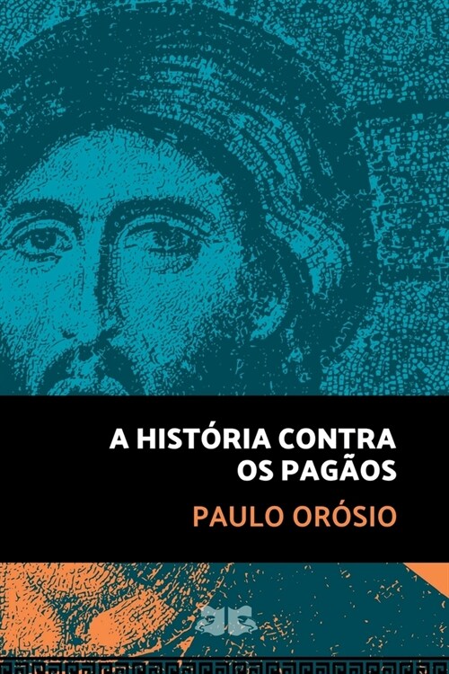 A Hist?ia Contra Os Pag?s (Paperback)