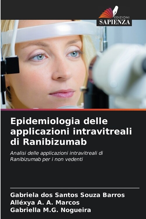 Epidemiologia delle applicazioni intravitreali di Ranibizumab (Paperback)