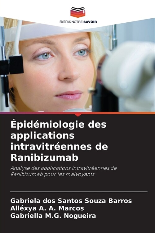 ?id?iologie des applications intravitr?nnes de Ranibizumab (Paperback)