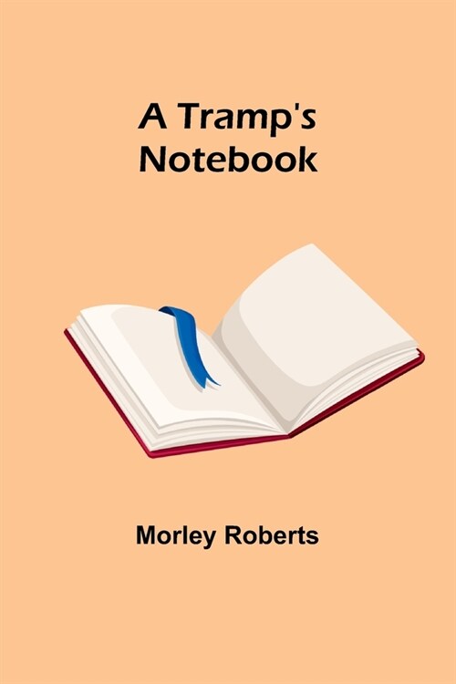 A Tramps Notebook (Paperback)