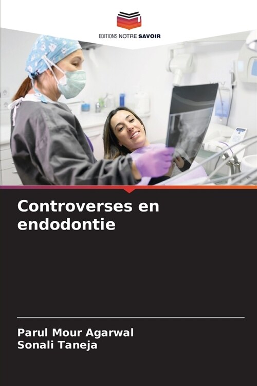 Controverses en endodontie (Paperback)