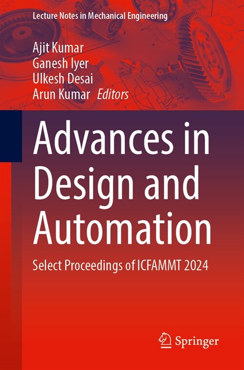 Advances in Design and Automation: Select Proceedings of Icfammt 2024 (Paperback, 2024)