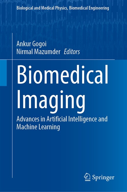 Biomedical Imaging: Advances in Artificial Intelligence and Machine Learning (Hardcover, 2024)