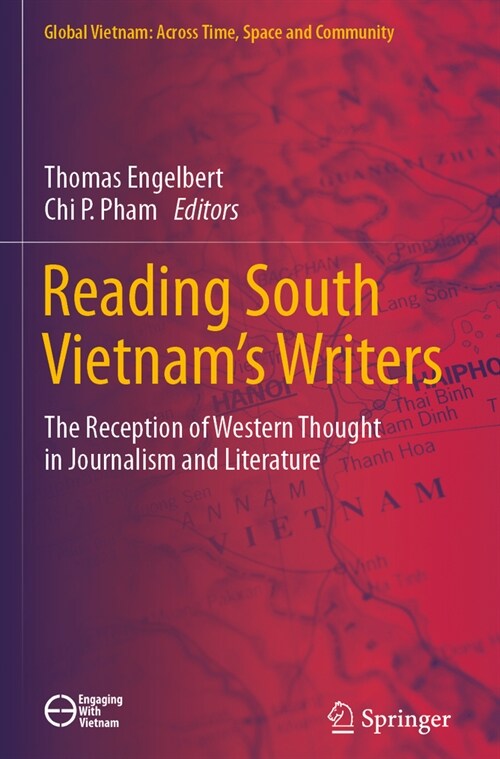 Reading South Vietnams Writers: The Reception of Western Thought in Journalism and Literature (Paperback, 2023)