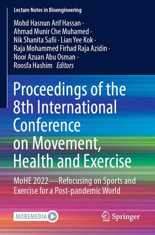 Proceedings of the 8th International Conference on Movement, Health and Exercise: Mohe 2022--Refocusing on Sports and Exercise for a Post-Pandemic Wor (Paperback, 2023)