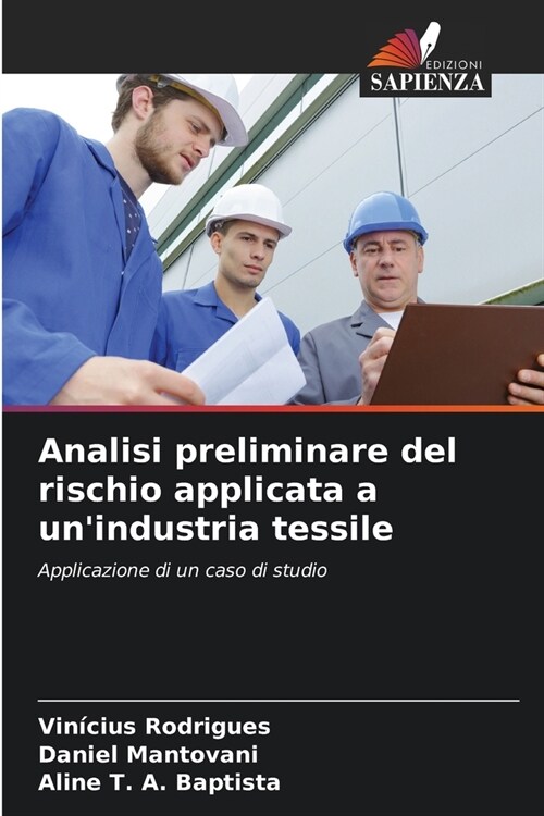 Analisi preliminare del rischio applicata a unindustria tessile (Paperback)