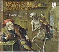 [수입] Clematis - 다비트 폴레: 소나타 전곡과 발레 음악 (David Pohle: Complete Sonatas & Ballet Music) (2CD)