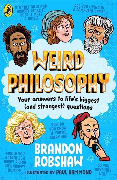 Weird Philosophy : Your answers to life’s biggest (and strangest) questions (Paperback)