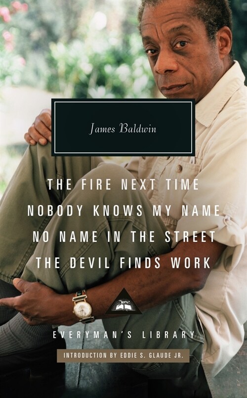 The Fire Next Time; Nobody Knows My Name ; No Name  In The  Street; The Devil Finds Work (Hardcover)