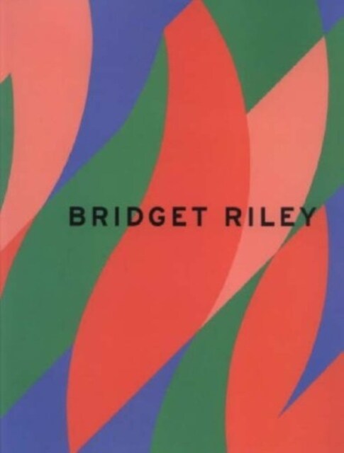 Bridgit Riley : Recent Paintings (Paperback, New ed)