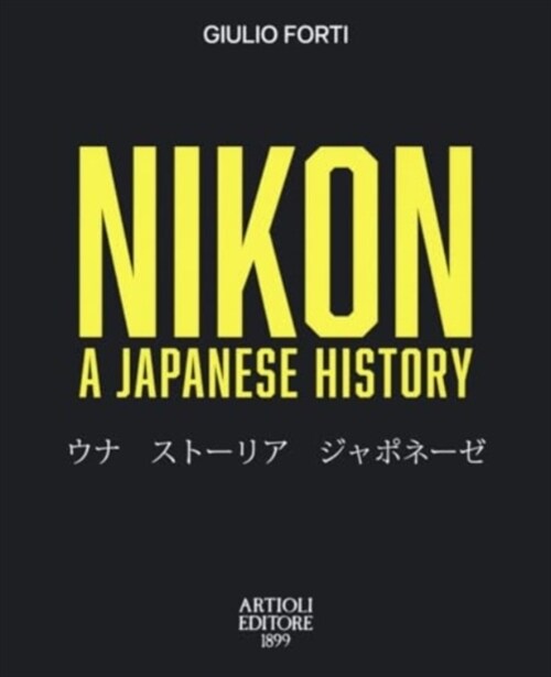 Nikon, A Japanese History : From the Meiji Restoration to The Digital Era (Paperback)