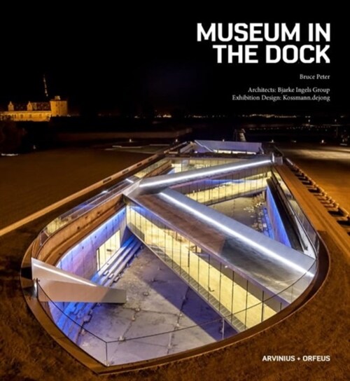 Maritime Museum of Denmark - Big Architects (Hardcover)