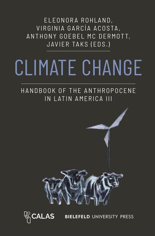 Climate Change - Handbook of the Anthropocene in Latin America III (Paperback)