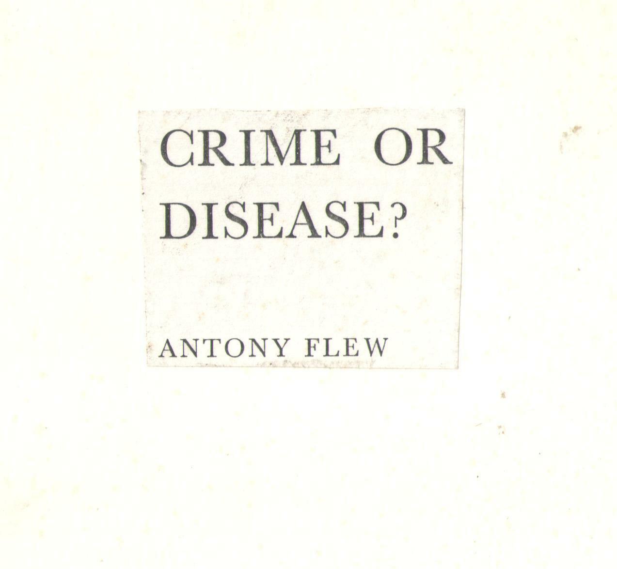 [중고] Antony Flew (1973): Crime or Disease? London and Basingstoke. (복사본)