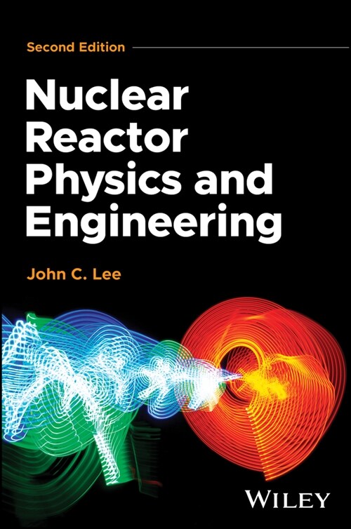 Nuclear Reactor Physics and Engineering (Hardcover, 2)