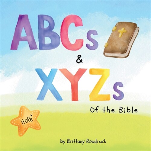 ABCs and XYZs of the Bible (Paperback)