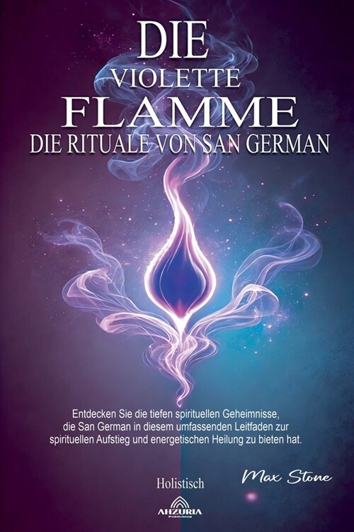 Die Violette Flamme - Die Rituale von San German (Paperback)