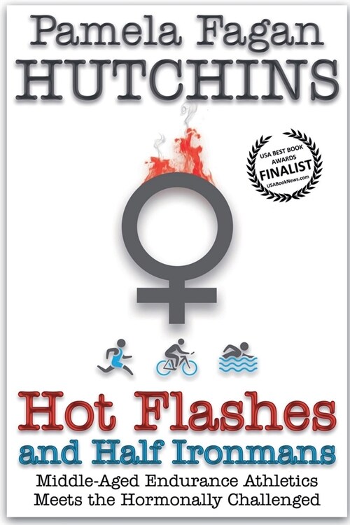 Hot Flashes and Half Ironmans (Paperback)