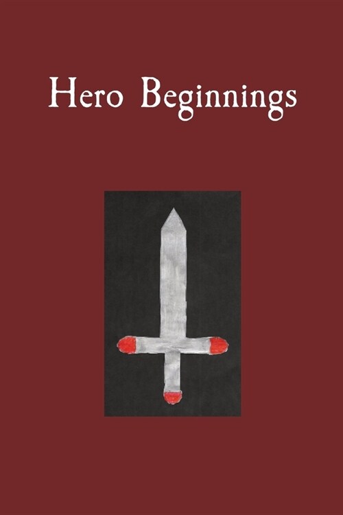 Hero Beginnings (Paperback)