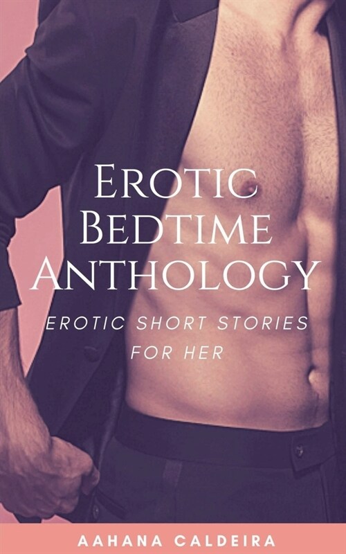 Erotic Bedtime Anthology - Erotic Short Stories for Her (Paperback)