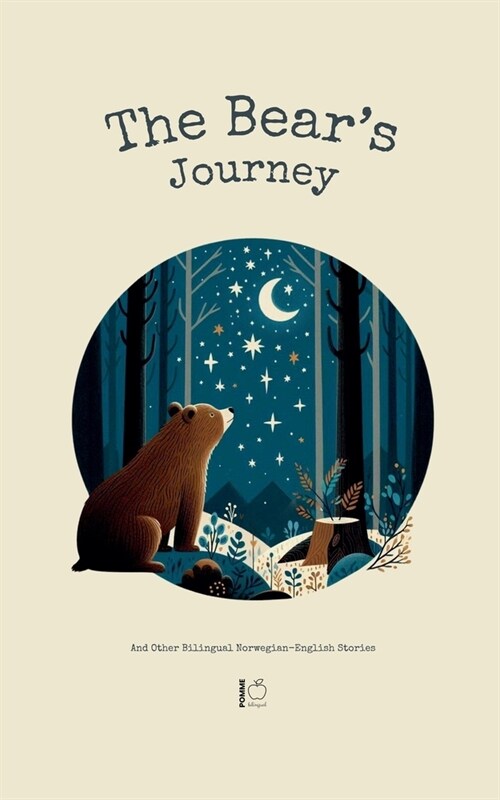 The Bears Journey And Other Bilingual Norwegian-English Stories (Paperback)