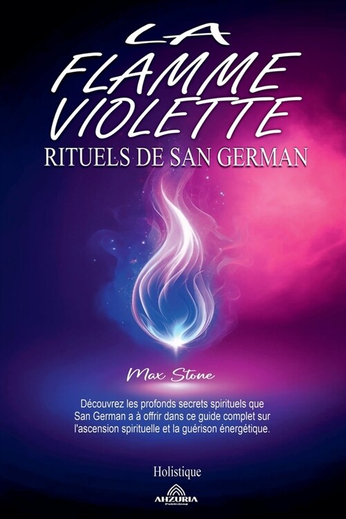 La Flamme Violette - Rituels De San German (Paperback)