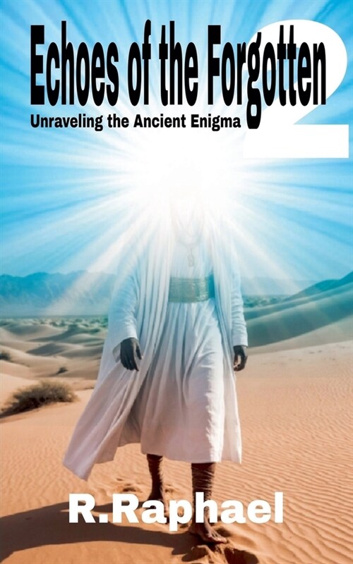 Ecoes of the Forgotten 2: Unraveling the Ancient Enigma (Paperback)