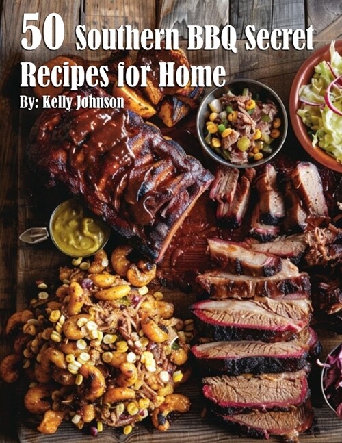 50 Southern BBQ Secrets Recipes for Home (Paperback)