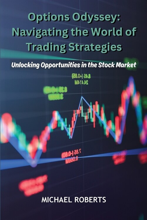 Options Odyssey: Unlocking Opportunities in the Stock Market (Paperback)