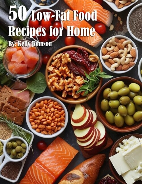 50 Low-Fat Food Recipes for Home (Paperback)