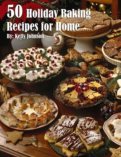 50 Holiday Baking Recipes for Home (Paperback)