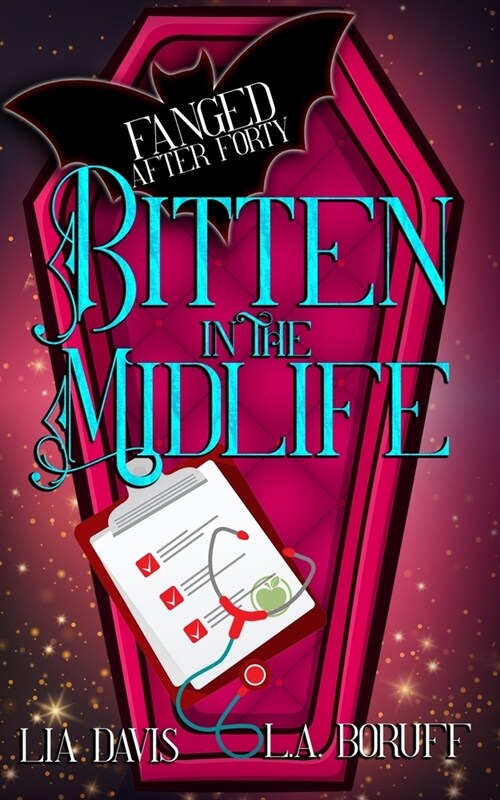 Bitten in the Midlife: A Paranormal Womens Fiction Novel (Paperback)