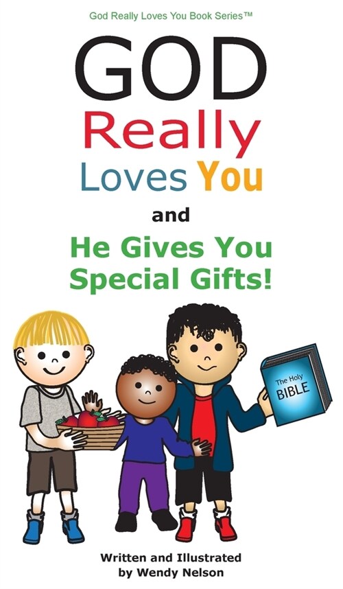 God Really Loves You and He Gives You Special Gifts! (Hardcover)