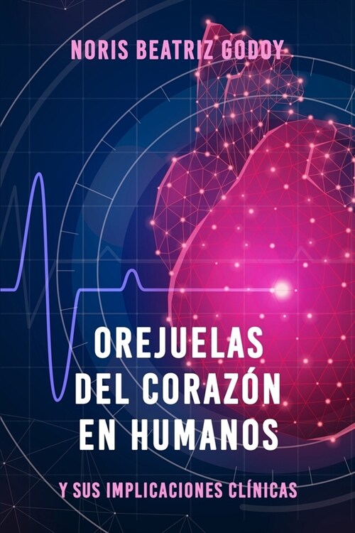 Orejuelas del Coraz? en Humanos y sus implicaciones cl?icas (Paperback)