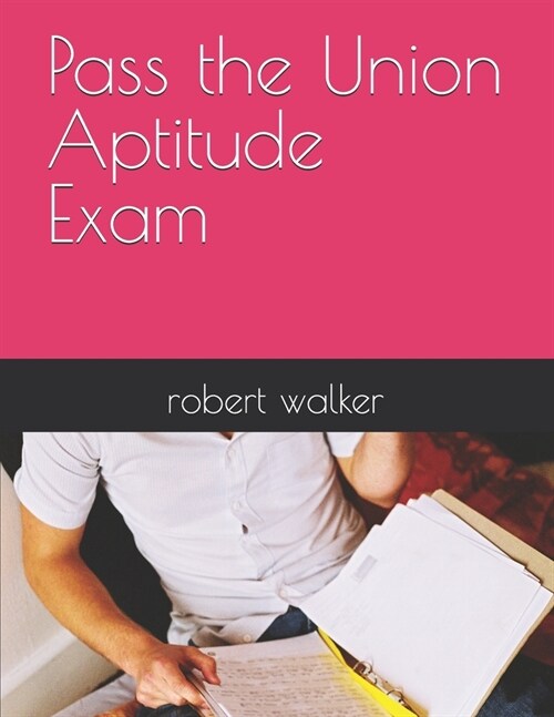 Pass the Union Aptitude Exam (Paperback)