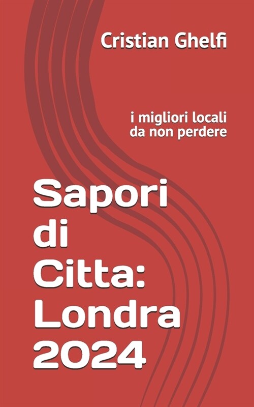 Sapori di Citta: Londra 2024 (Paperback)