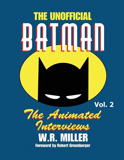 Batman: The Animated Interviews, Vol. 2: The Animated Interviews, Volume 2 (Paperback)