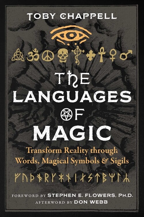 The Languages of Magic: Transform Reality Through Words, Magical Symbols, and Sigils (Paperback)