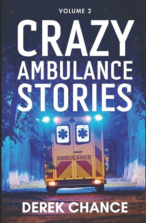 Crazy Ambulance Stories: Volume 2 (Paperback)