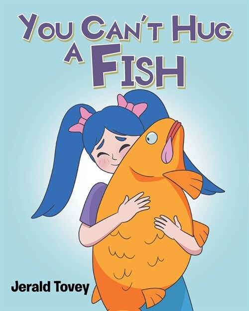 You Cant Hug A Fish (Paperback)